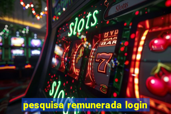 pesquisa remunerada login